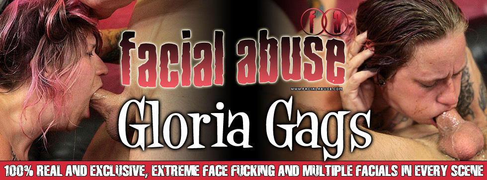 Facial Abuse Gloria Gags